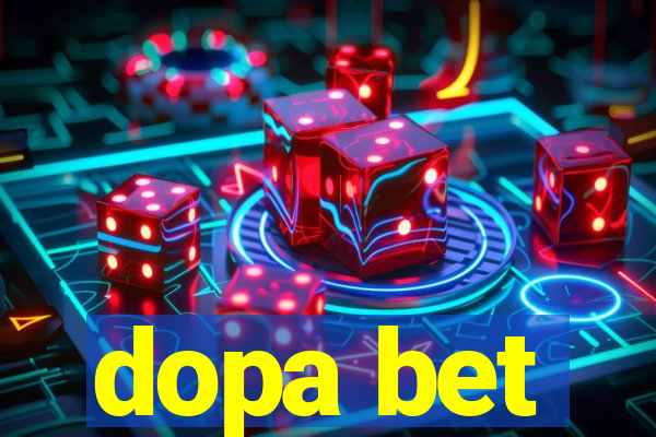 dopa bet